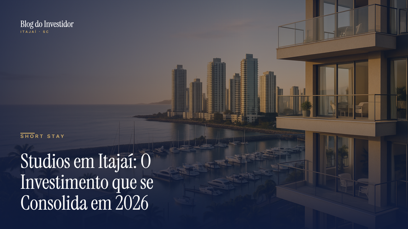 Studios em Itajaí: O Investimento que se Consolida em 2026